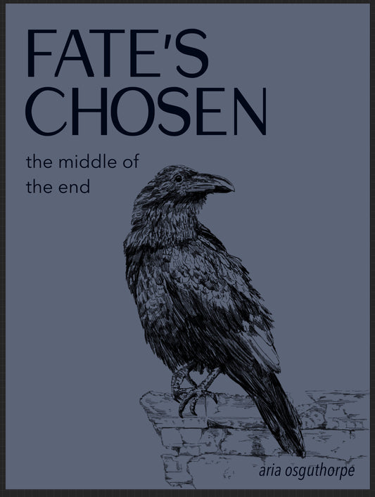 Fate's Chosen: the middle of the end